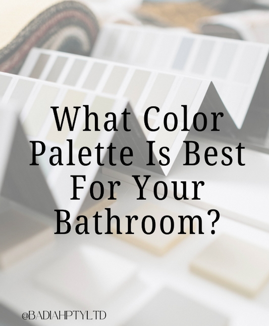 What Colour Palette Is Best For Your Bathroom?